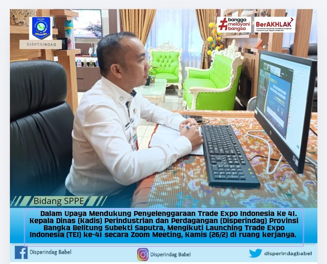 Disperindag Provinsi Babel Dukung Penyelenggarakan Trade Expo Indonesia (TEI) ke-41
