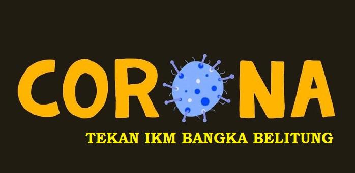IKM BABEL TERTEKAN KARENA CORONA
